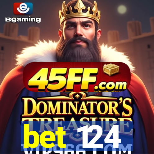 bet 124